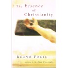The Essence Of Christianity by Bruno Forte
